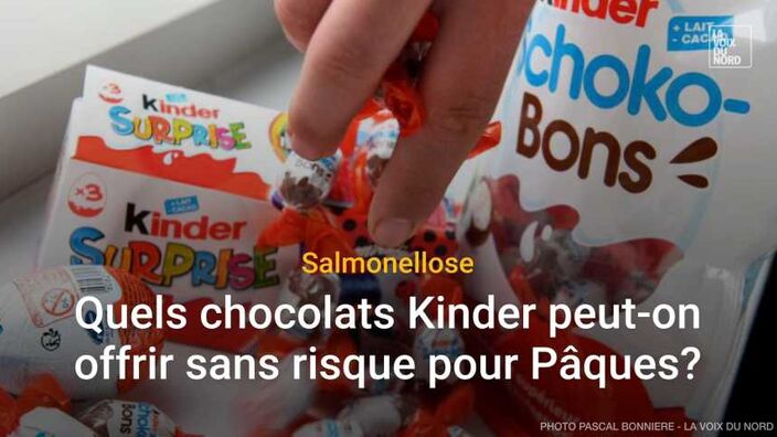 Salmonelle : quels chocolats Kinder peut-on offrir sans risque pour Pâques?