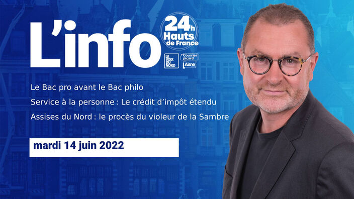 Le JT des Hauts-de-France du mardi 14 juin 2022
