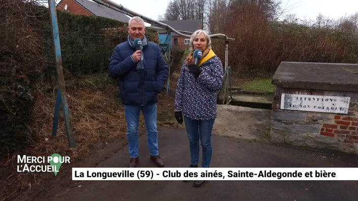 Merci pour l'accueil: La Longueville (59), club des ainés, Sainte Aldegonde et bière la Longuevilloise 