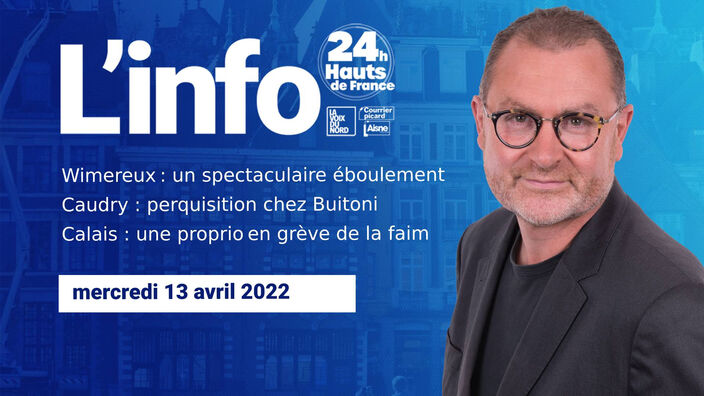 Le JT des Hauts-de-France du mercredi 13 avril 2022