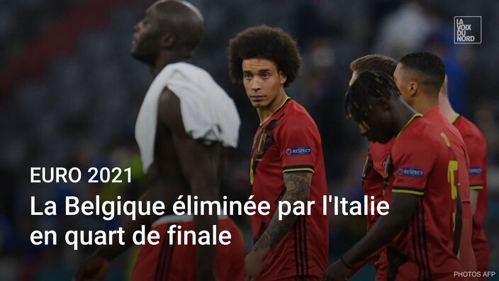 Euro 2021 : la Belgique éliminée par l'Italie en quart de finale