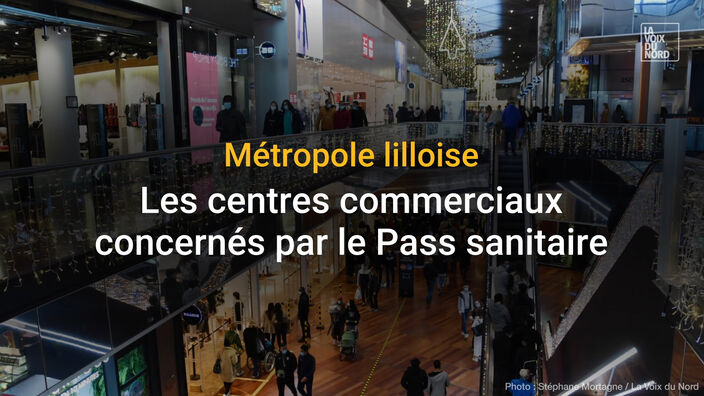 Métropole lilloise : les centres commerciaux concernés par le Pass sanitaire