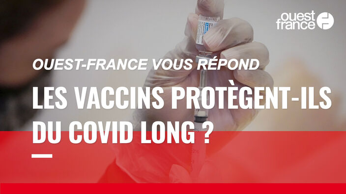 VIDÉO. Les vaccins protègent-ils du Covid long ?