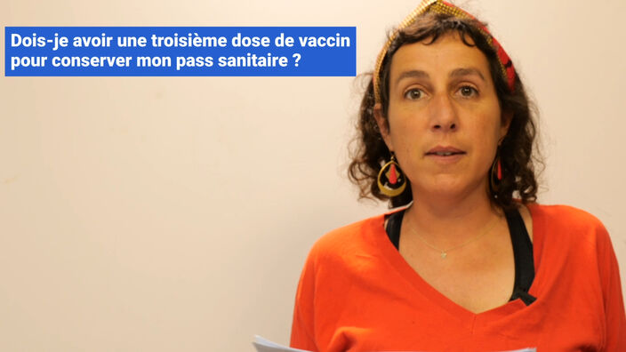Pass sanitaire : la troisième dose de vaccin sera-t-elle nécessaire pour le conserver ?