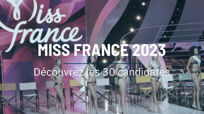 Miss France 2023 - Découvrez les 30 candidates