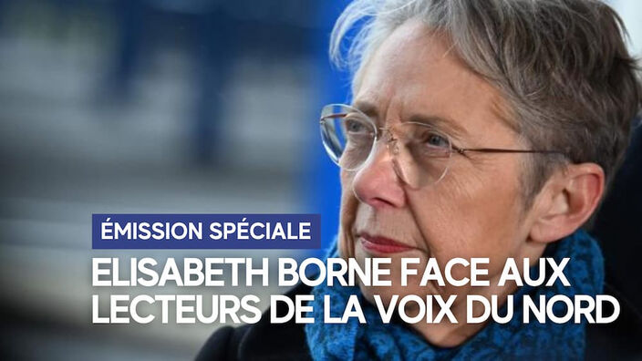 Emission spéciale : Elisabeth Borne face aux lecteurs de La Voix du Nord