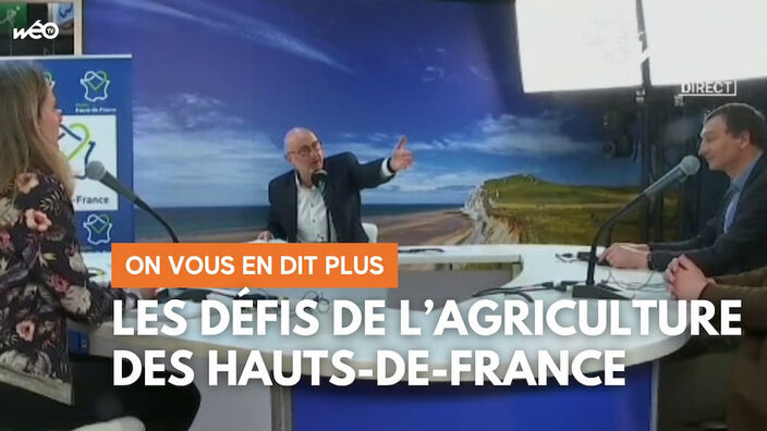 On vous en dit plus : les défis de l’agriculture des Hauts-de-France
