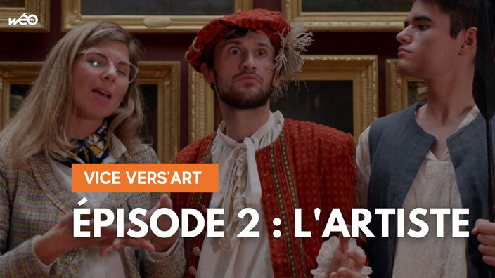 Vice Vers'art - épisode 2 : l'artiste